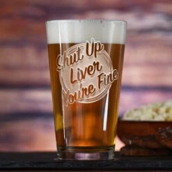 Shut Up Liver You're Fine Pint Pub Beer Glass