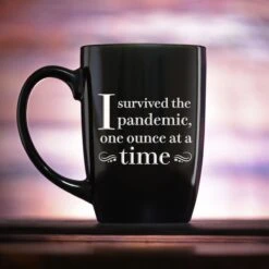 I Survived The Pandemic, One Ounce At A Time Coffee Mug