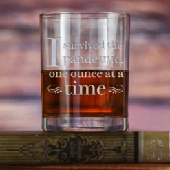I Survived The Pandemic, One Ounce At A Time Whiskey Rocks DOF Glass