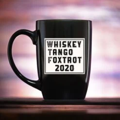 WTF 2020 Whiskey Tango Foxtrot Funny Coffee Mug