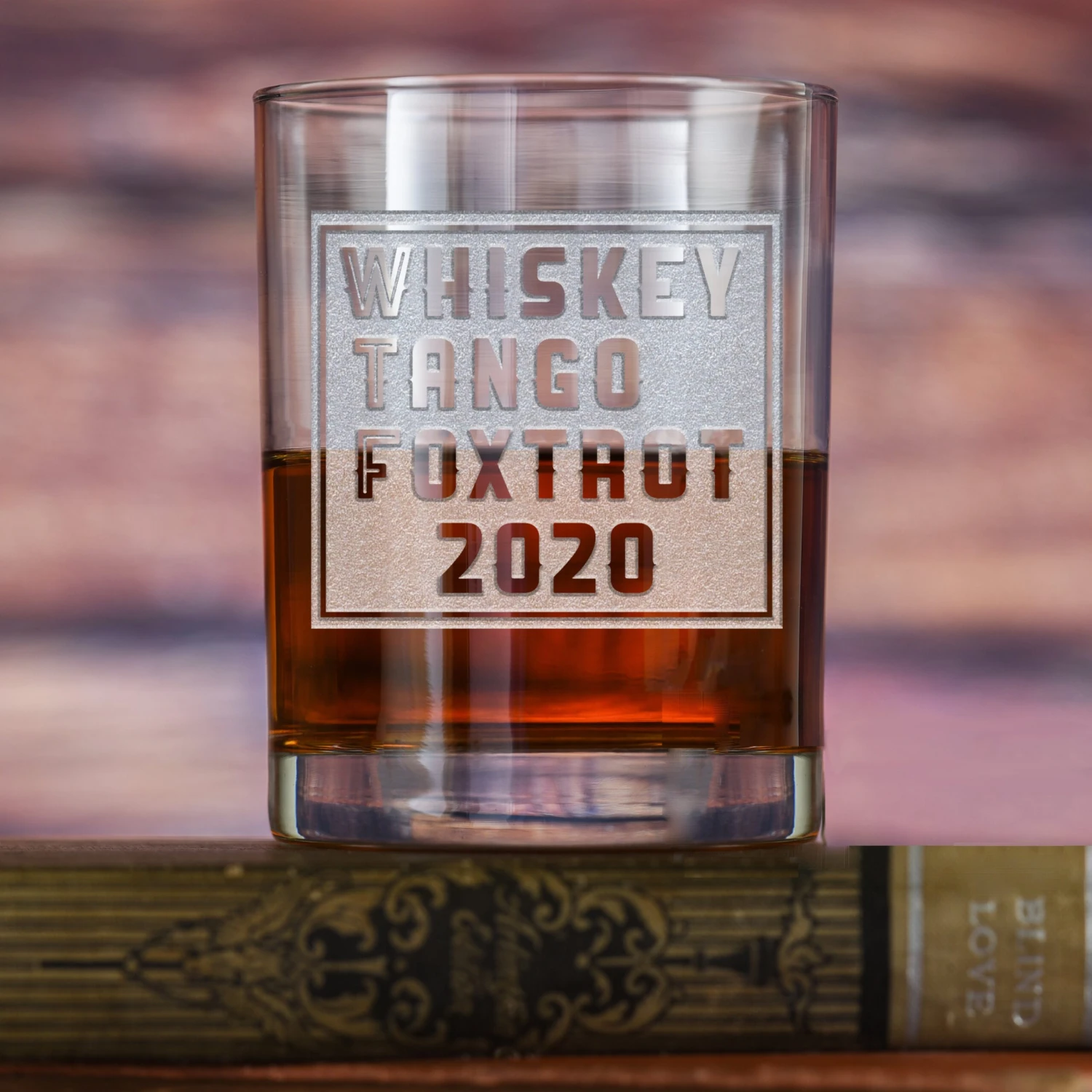 WTF 2020, Whiskey Tango Foxtrot Rocks DOF Glass 1 WTF 2020, Whiskey Tango Foxtrot Rocks DOF Glass