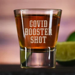 Covid Booster Shot Glass - Funny Barware Gifts