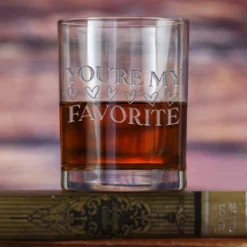 You're My Favorite Whiskey Scotch Glass