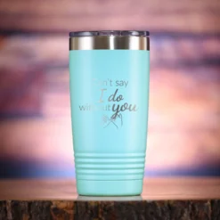 Can't Say I Do Without You Bridesmaid Proposal Tumbler