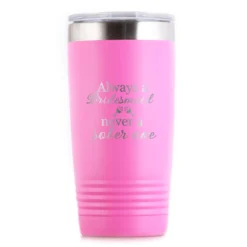 Always A Maid Of Honor Never A Sober One Travel Tumbler -crystal imagery shop M215 pink tumb whitebg fa2964f9 6ba4 48fb b11b d087f97335c9 1 scaled