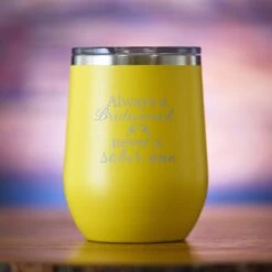 Always A Bridesmaid Never A Sober One Wine Tumbler -crystal imagery shop M215 yellow tumbless coloredbg