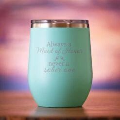 Always A Maid Of Honor Never A Sober One Wine Tumbler -crystal imagery shop M216 aqua tumbless coloredbg